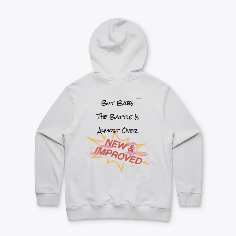 The Battle is Almost Over Sweat Tee